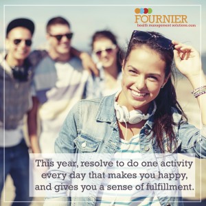 A group of friends with text overlaid that speaks about resolving to do one activity that bring you happiness and fulfillment each day.